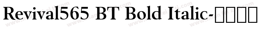 Revival565 BT Bold Italic字体转换